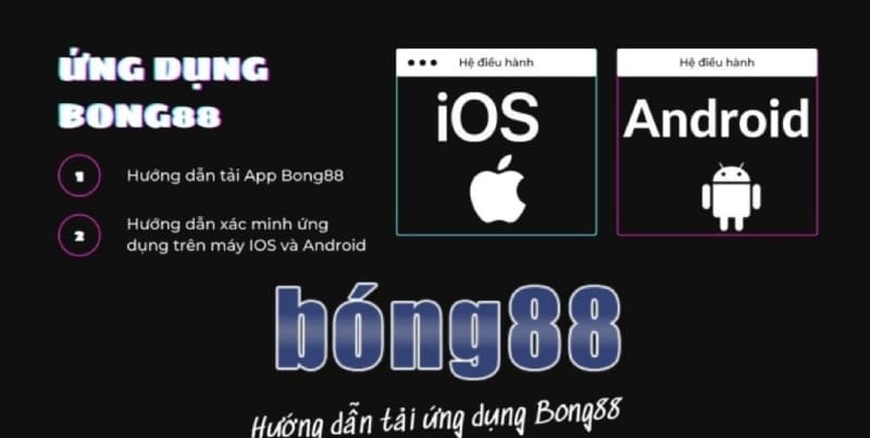 Tạo tài khoản bằng ứng dụng của Bong88